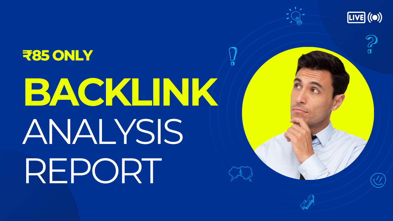 Full Backlink Analysis Report for Just ₹85